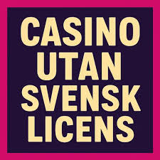 Casino Utan Svensk Licens En Guide till 10 Bästa Alternativen -1200120744